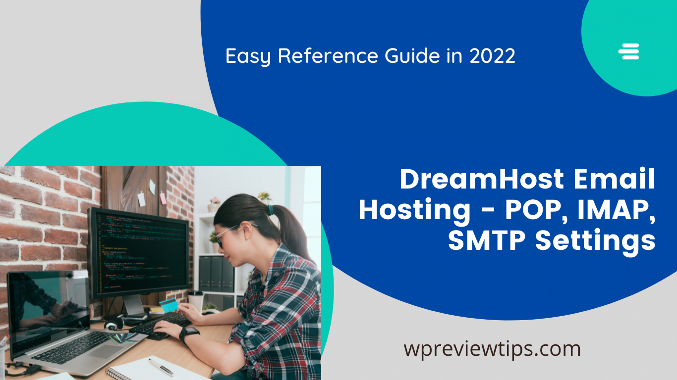 DreamHost POP, IMAP and SMTP settings with Port Numbers 3 dreamhost mail settings